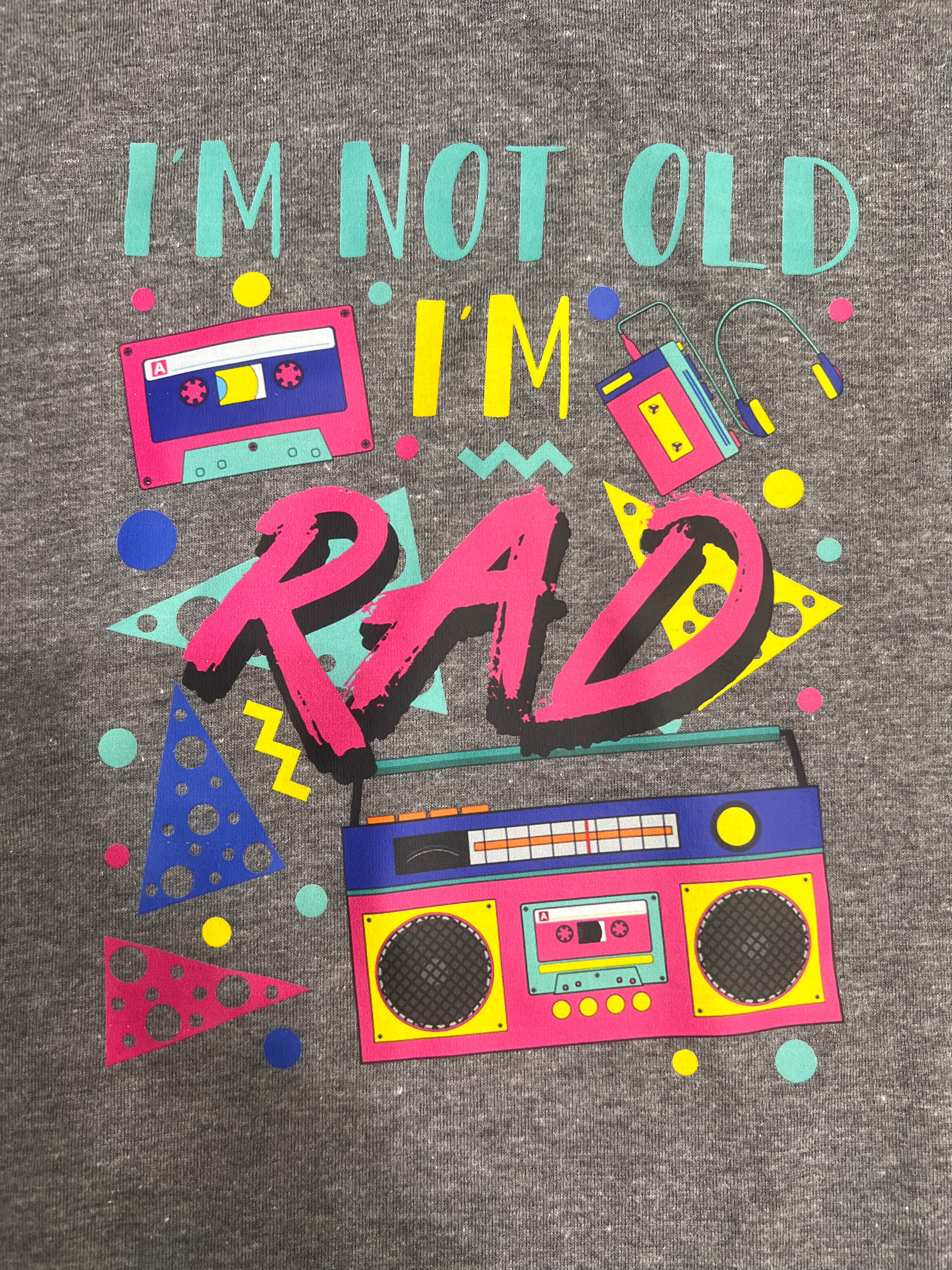 I'm Not Old, I'm Rad Soft Vintage Baseball Women's Tee- Size Large